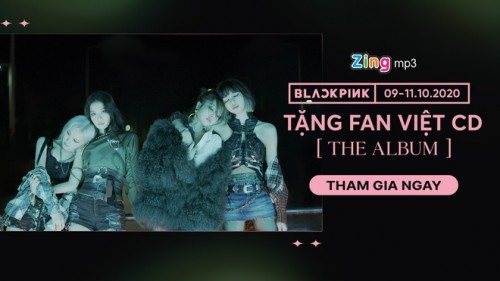 BlackPink tặng đĩa ‘The Album’ cho fan Việt trên Zing MP3 