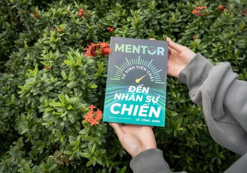 MENTOR - Từ sinh viên chất đến nhân sự chiến