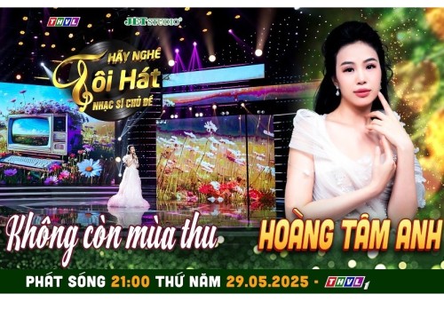 [Clip]Hoàng Tâm Anh hé lộ phiên bản đặc biệt của “Không còn mùa thu” trên sân khấu Hãy Nghe Tôi Hát