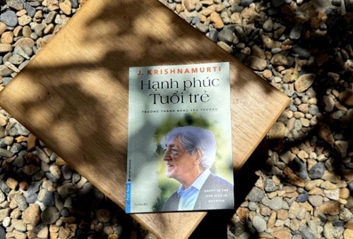 ‘Hạnh phúc tuổi trẻ’ - Những lá thư Krishnamurti gửi bạn trẻ 